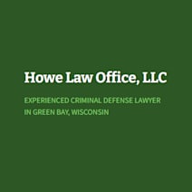 Click to view profile of Howe Law Office, a top rated Criminal Defense attorney in Green Bay, WI