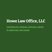 Click to view profile of Howe Law Office, a top rated White Collar Crime attorney in Green Bay, WI