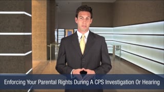 Video Enforcing Your Parental Rights During A CPS Investigation Or Hearing