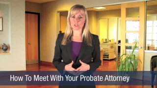 Video How To Meet With Your Probate Attorney