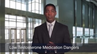 Video Low Testosterone Medication Dangers