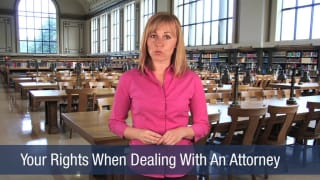 Video Your Rights When Dealing With An Attorney
